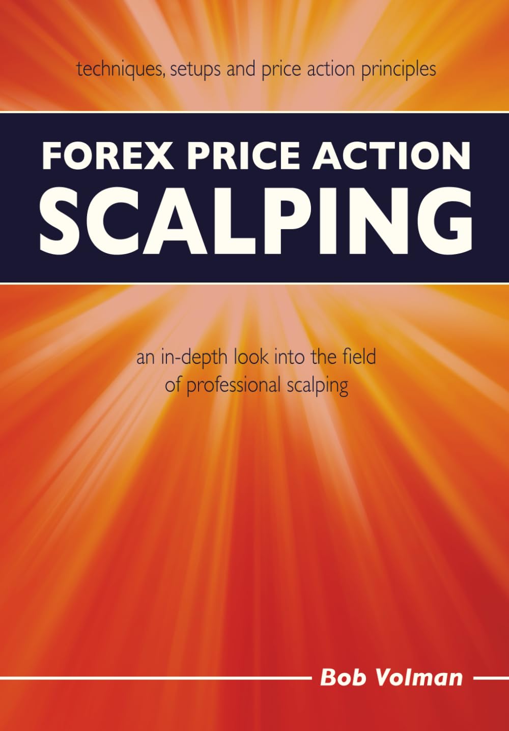 Forex Price Action Scalping: an in-depth look into the field of professional scalping