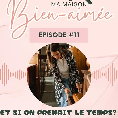 E011 &raquo; Et si on prenait le temps? Une maison &ccedil;a se construit avec le temps!