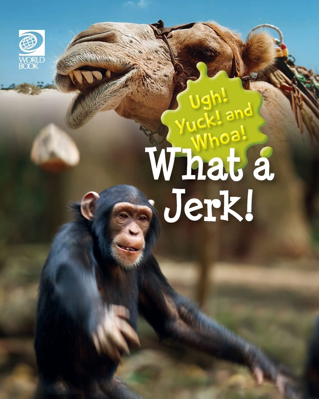 What a Jerk! (Ugh! Yuck! and Whoa!)