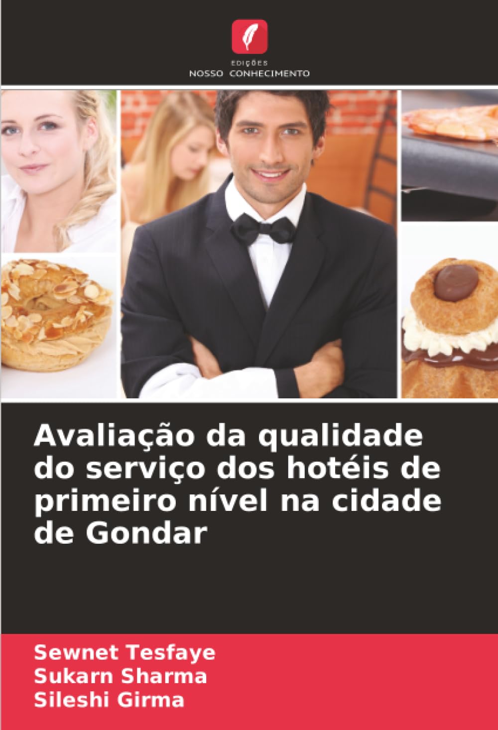 Avaliação da qualidade do serviço dos hotéis de primeiro nível na cidade de Gondar