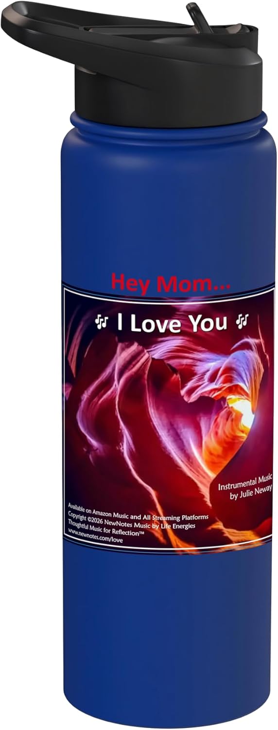 Mother's Day “Hey Mom…I Love You” - by Julie Neway Stainless Steel Insulated Water Bottle
