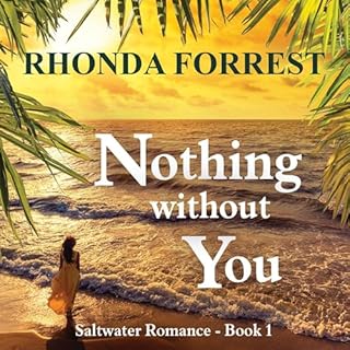 Nothing Without You Audiobook By Rhonda Forrest cover art