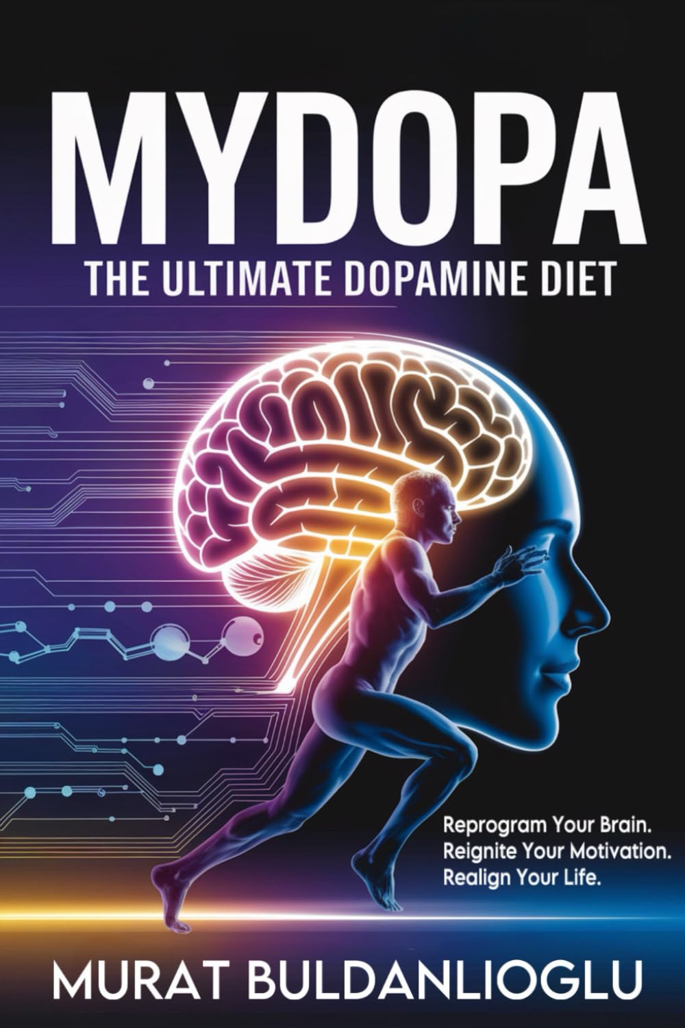 MYDOPA: The Ultimate Dopamine Diet