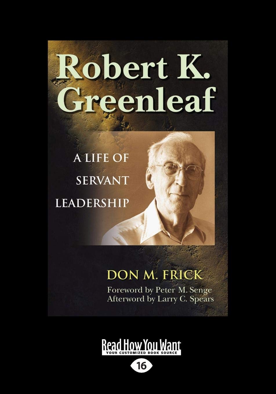 Robert K. Greenleaf: A Life of Servant Leadership