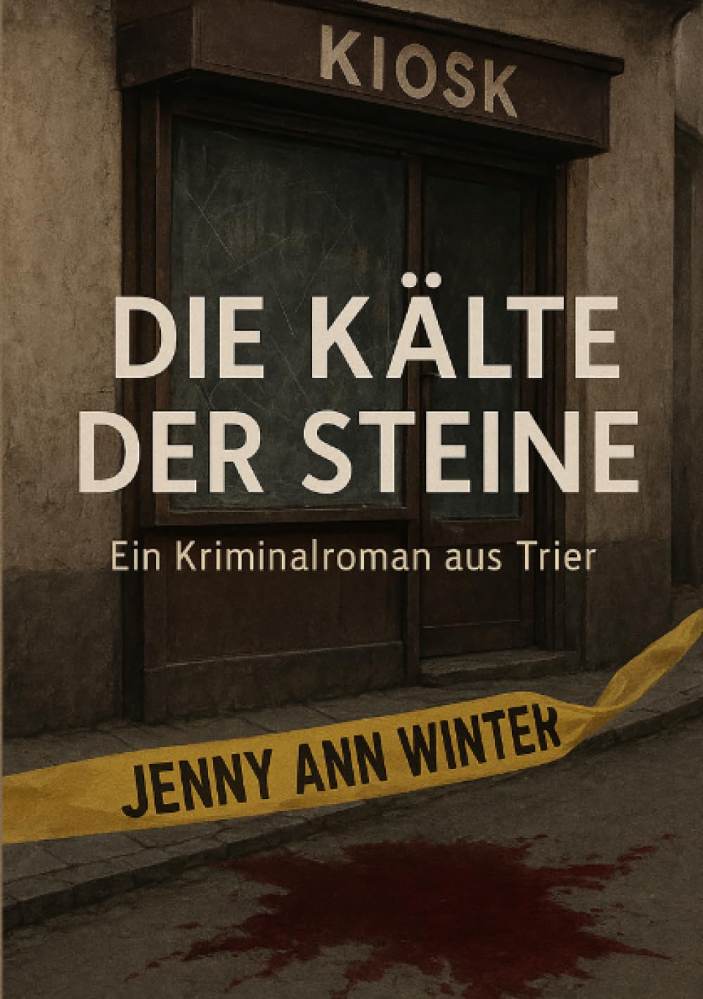 Die Kälte der Steine: Ein Kriminalroman aus Trier