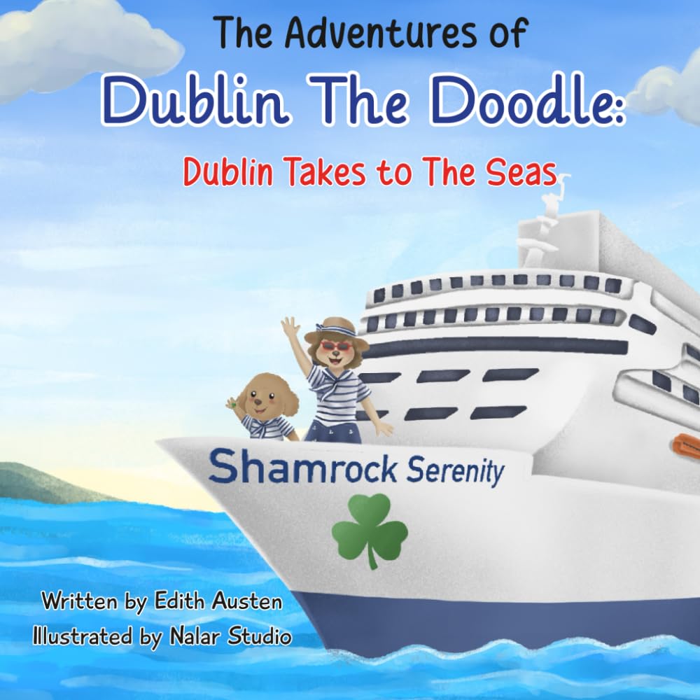 The Adventures of Dublin the Doodle: Dublin Takes to The Seas