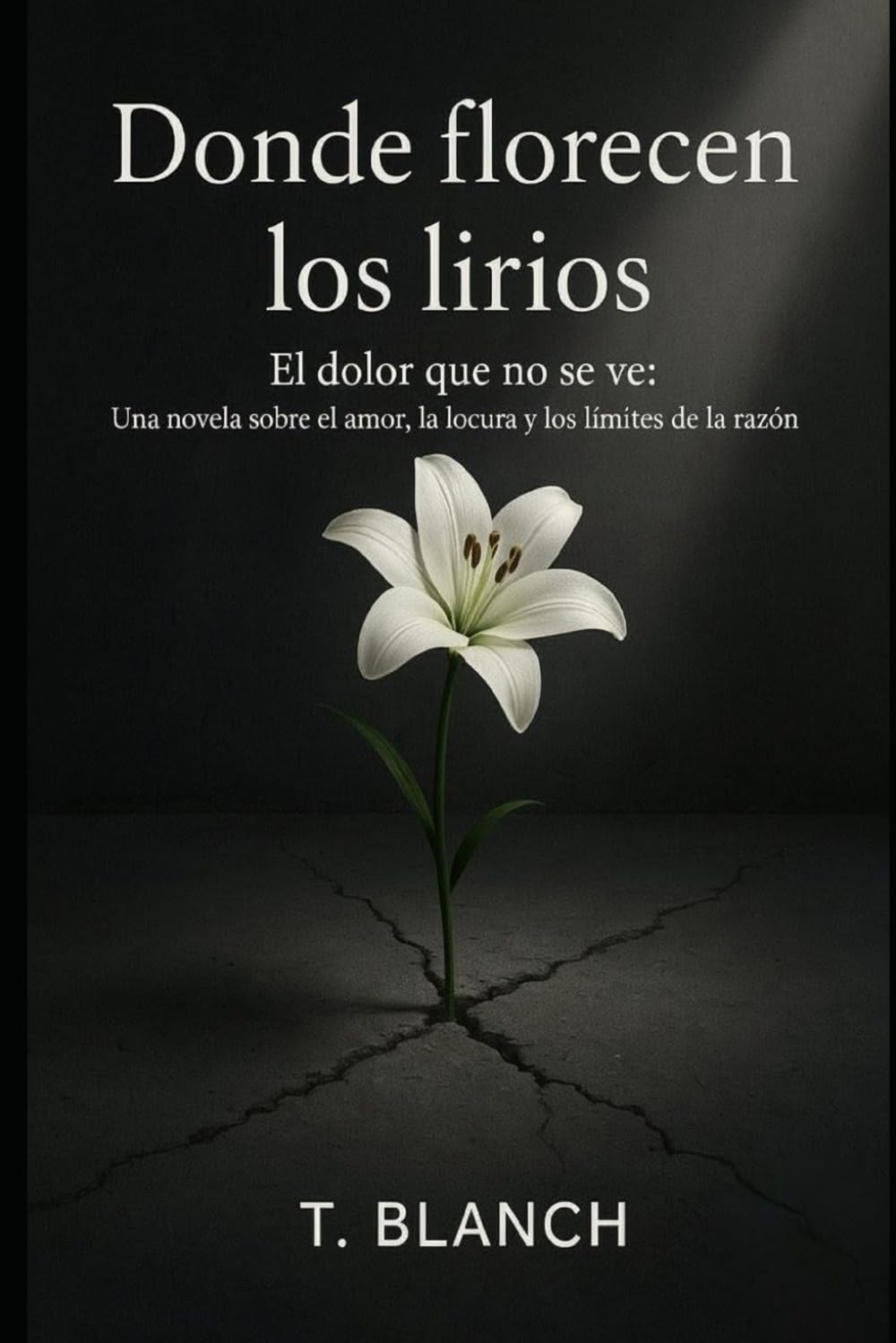 Donde florecen los lirios: El dolor que no se ve