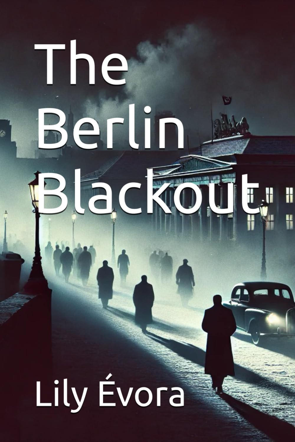 The Berlin Blackout (The Shadow Web Chronicle)