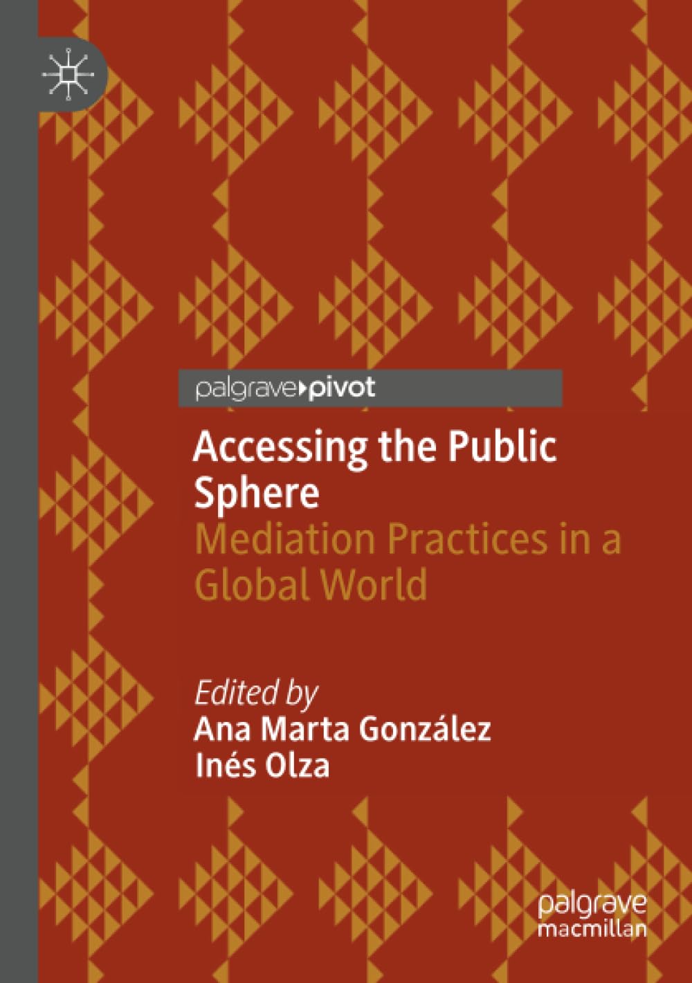 Accessing the Public Sphere: Mediation Practices in a Global World