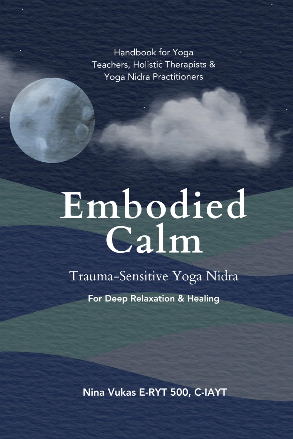 Embodied Calm Trauma-Sensitive Yoga Nidra: For Deep Relaxation & Healing