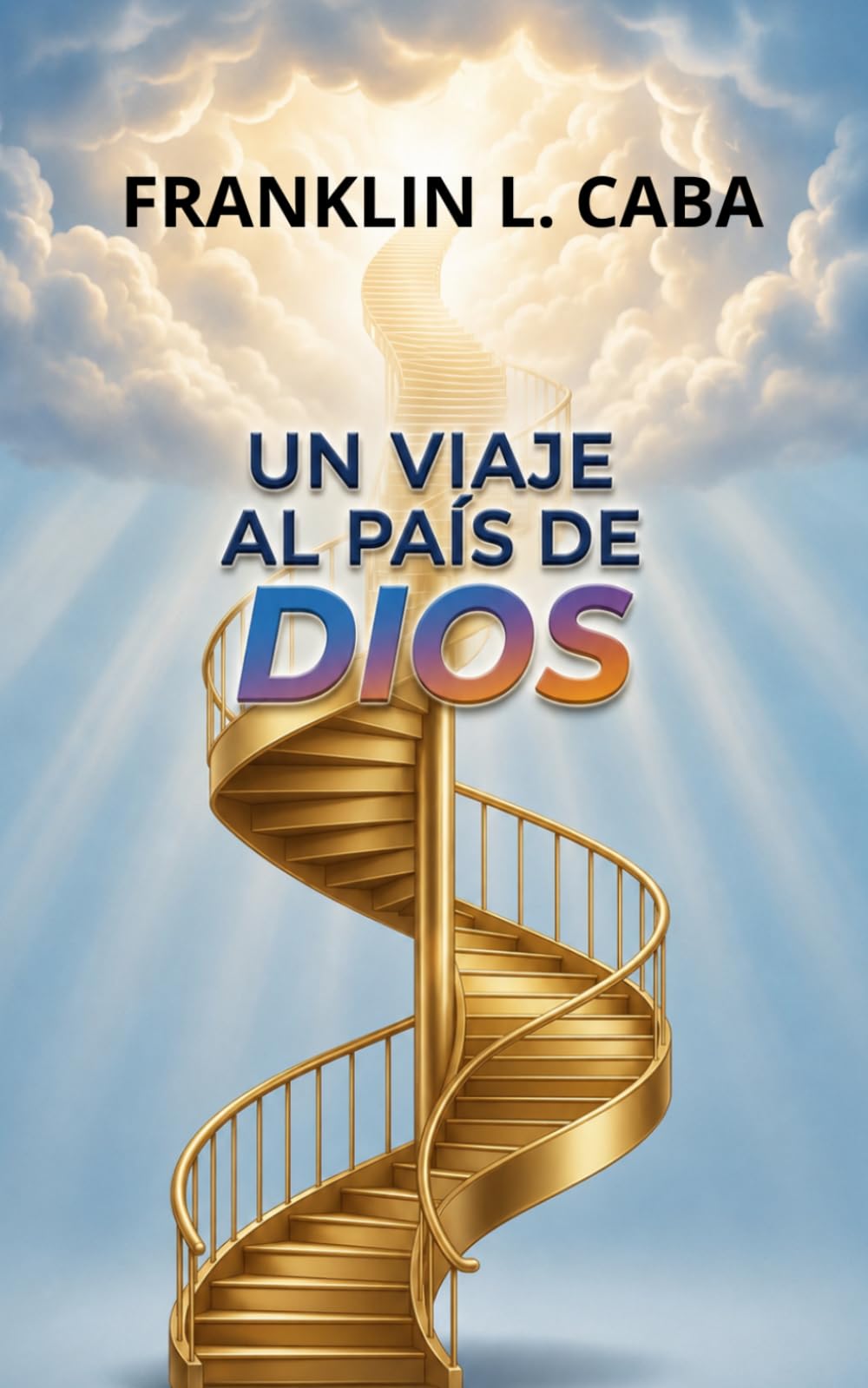 UN VIAJE AL PAÍS DE DIOS