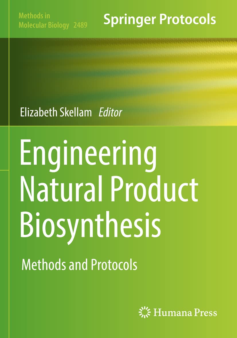 Buy Engineering Natural Product Biosynthesis: Methods and Protocols ...