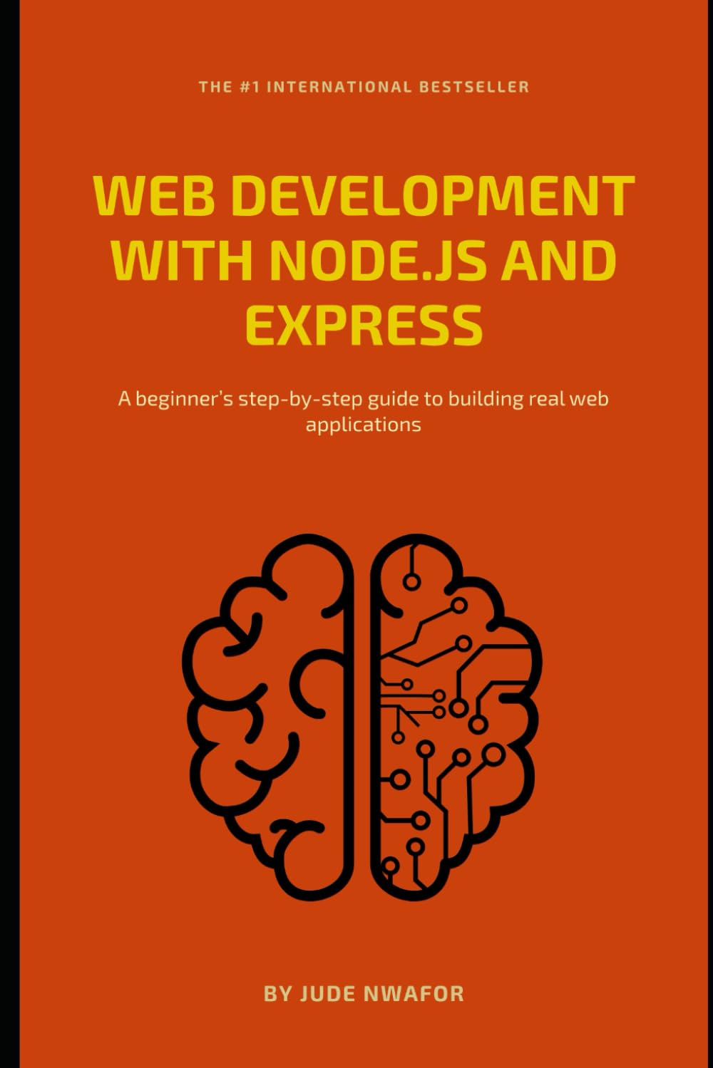 Web Development with Node.js and Express: A Beginner's Guide to Building Web Apps