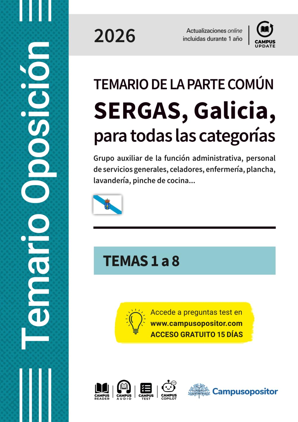 TEMARIO: Temario de la parte común SERGAS, Galicia, para todas las categorías: Grupo auxiliar de la función administrativa, personal de servicios ... plancha, lavandería, pinche de cocina...