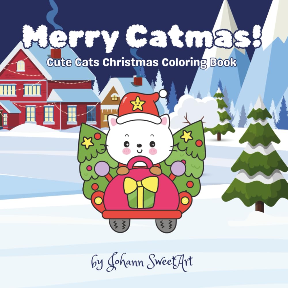 MERRY CATMAS: CUTE CATS CHRISTMAS COLORING BOOK