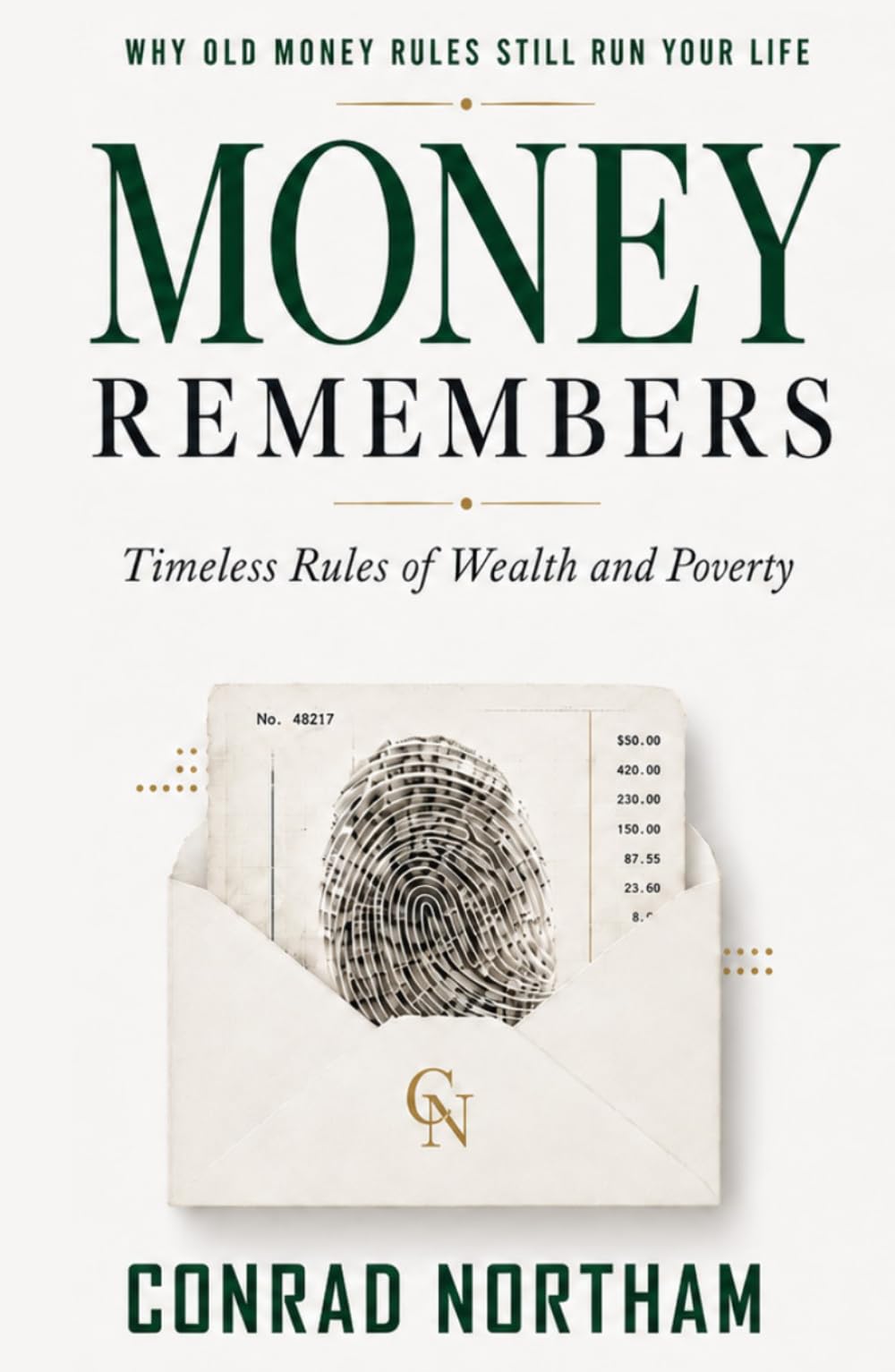 Money Remembers: Timeless Rules of Wealth and Poverty