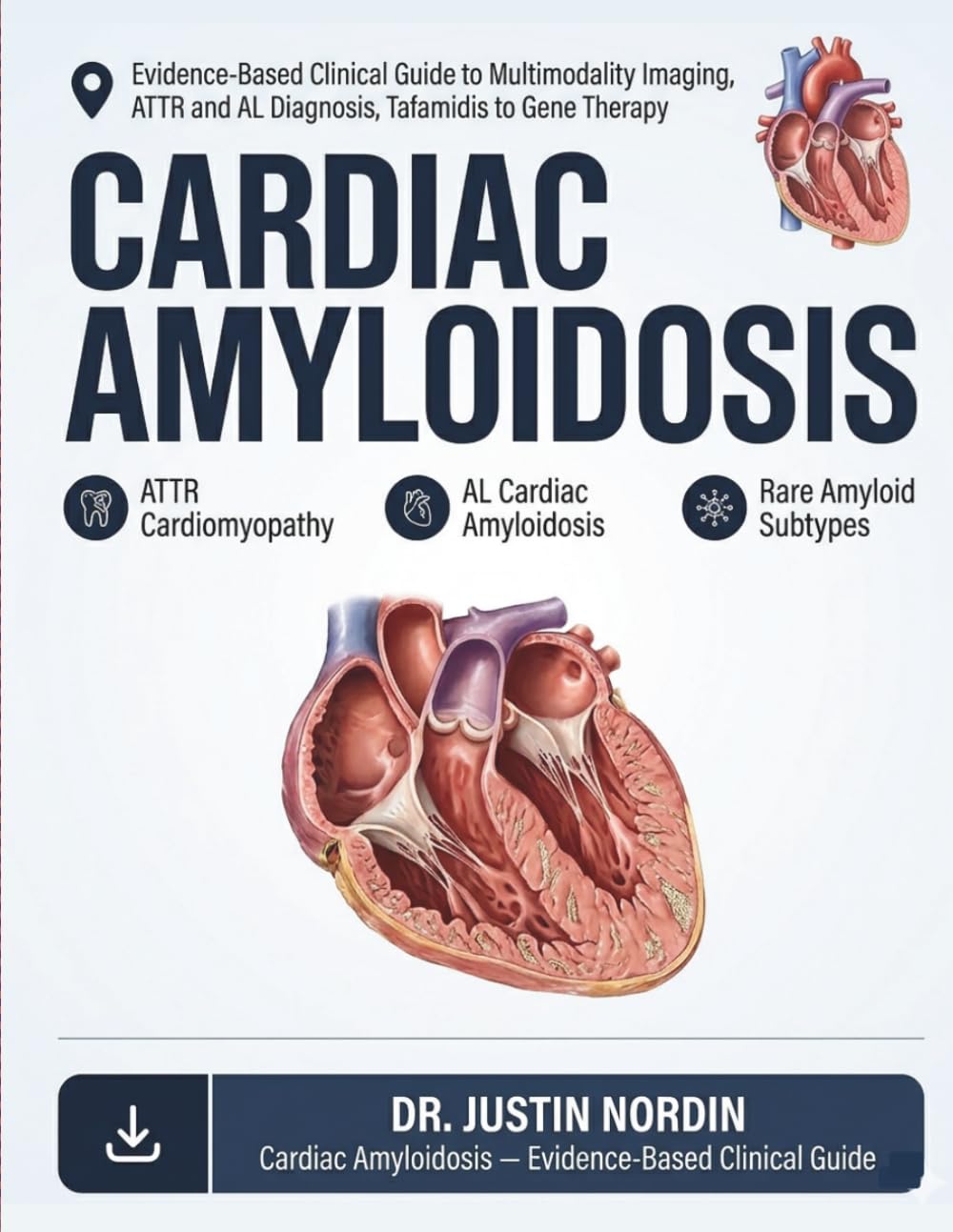 Cardiac Amyloidosis: Evidence-Based Clinical Guide to Multimodality Imaging, ATTR and AL Diagnosis, Genetics, Tafamidis to Gene Therapy, and Management Across All Patient Populations