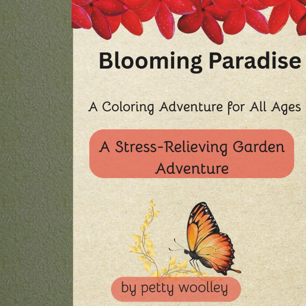 Blooming Paradise: A Coloring Adventure for All Ages.