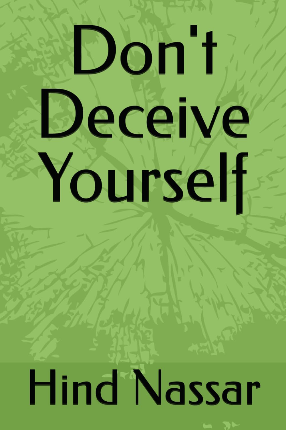 Don't Deceive Yourself