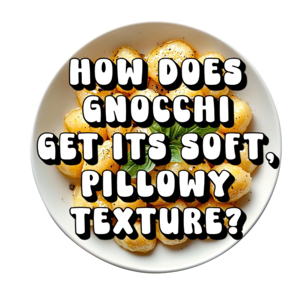 How Does Gnocchi Get Its Soft, Pillowy Texture?