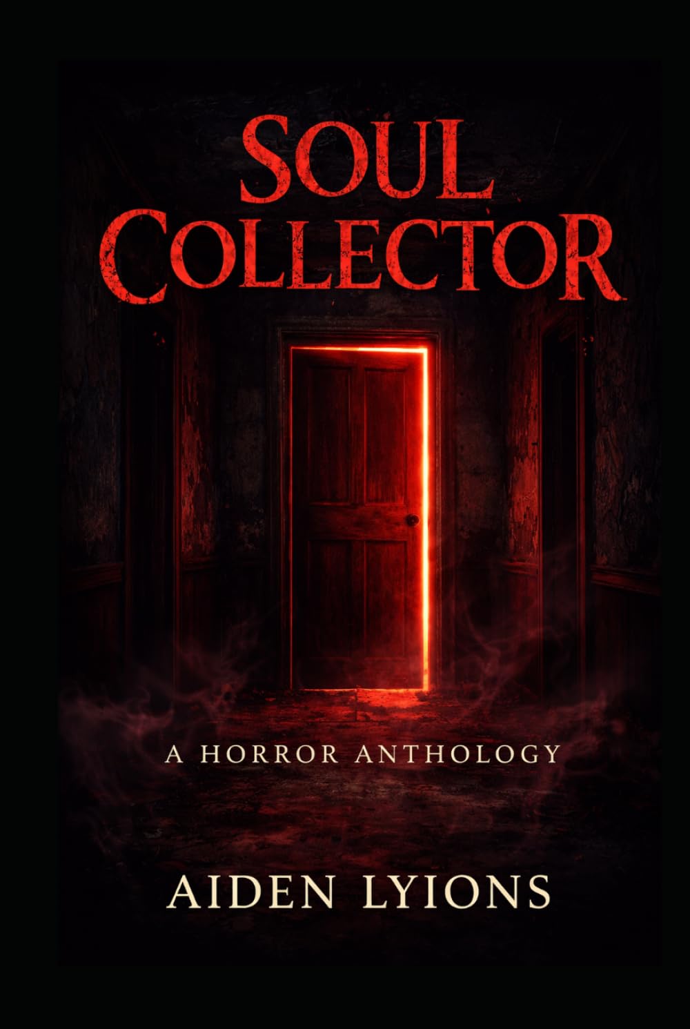 The Soul Collector: A Horror Anthology