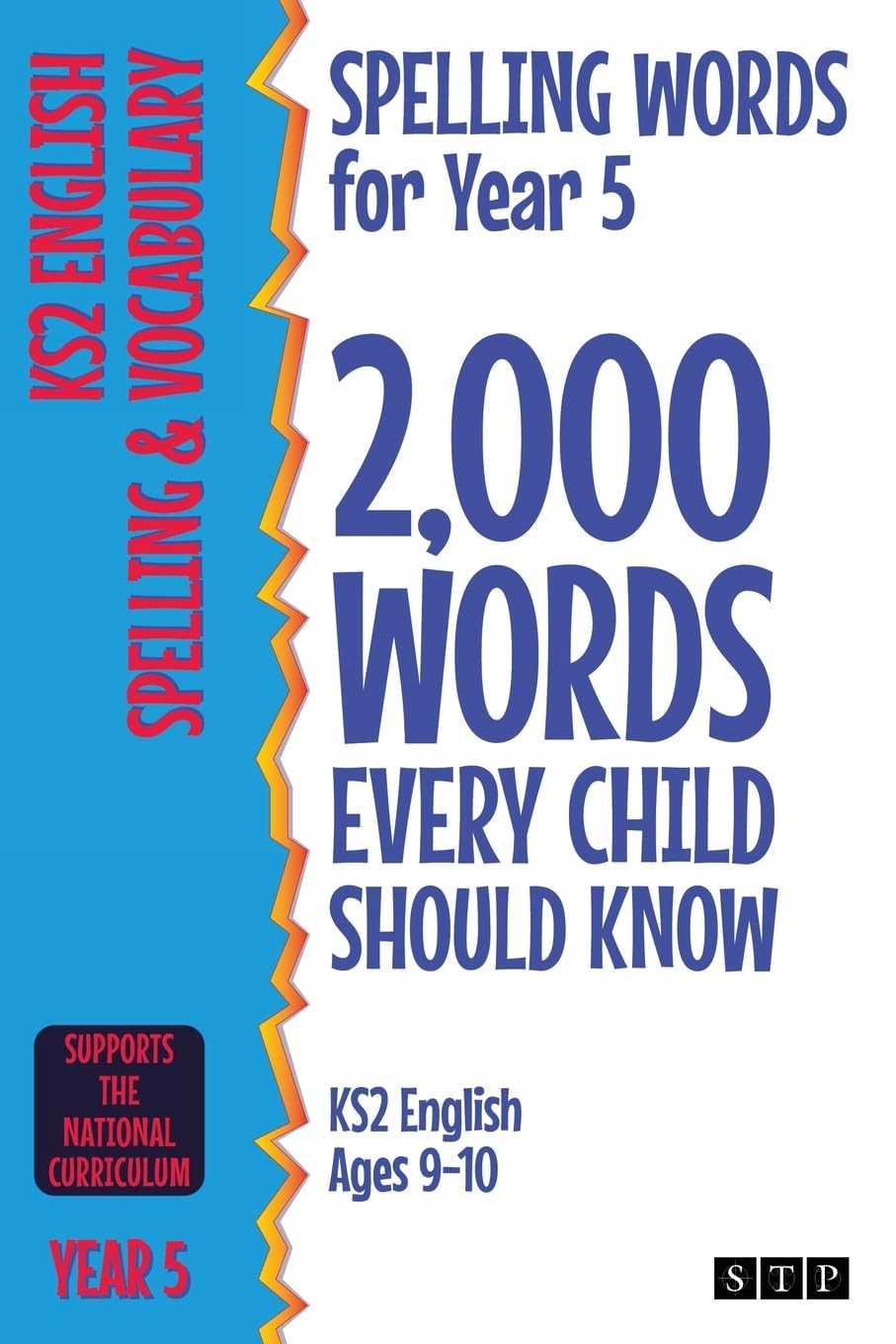 Spelling Words for Year 5: 2,000 Words Every Child Should Know (KS2 English Ages 9-10) (2,000 Spelling Words (UK Editions))