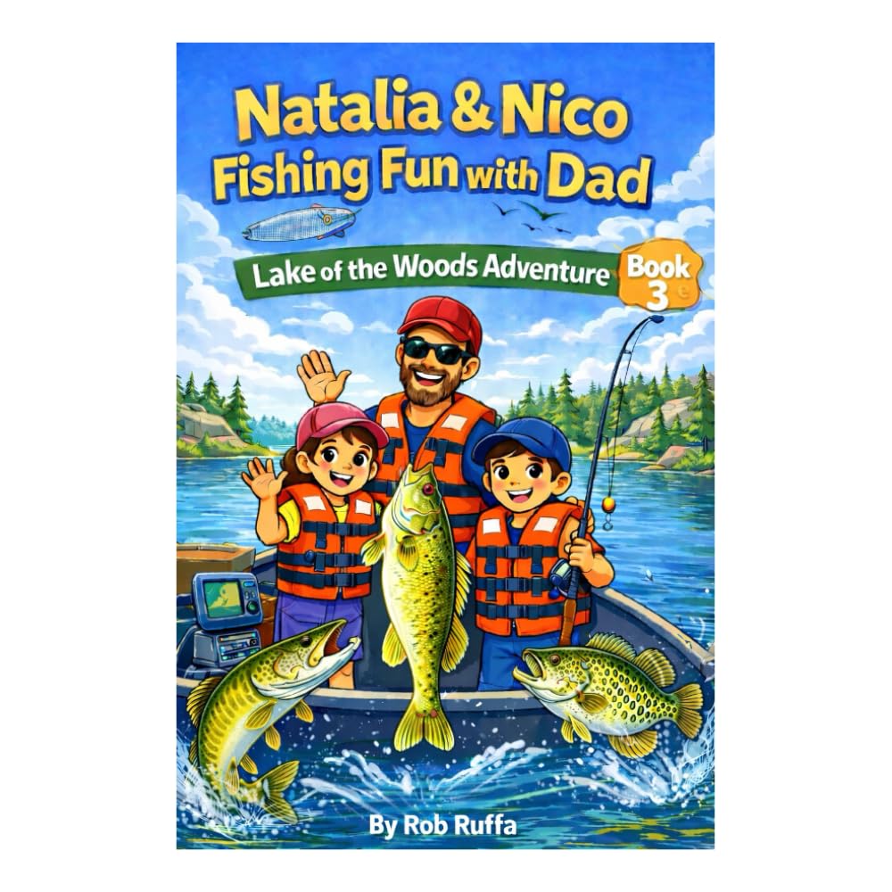Natalia & Nico Fishing Fun with Dad: Lake of the Woods Adventure Book 3 (Fun Fishing with Dad: Top 12 Fishing Destinations in Canada and the United States)