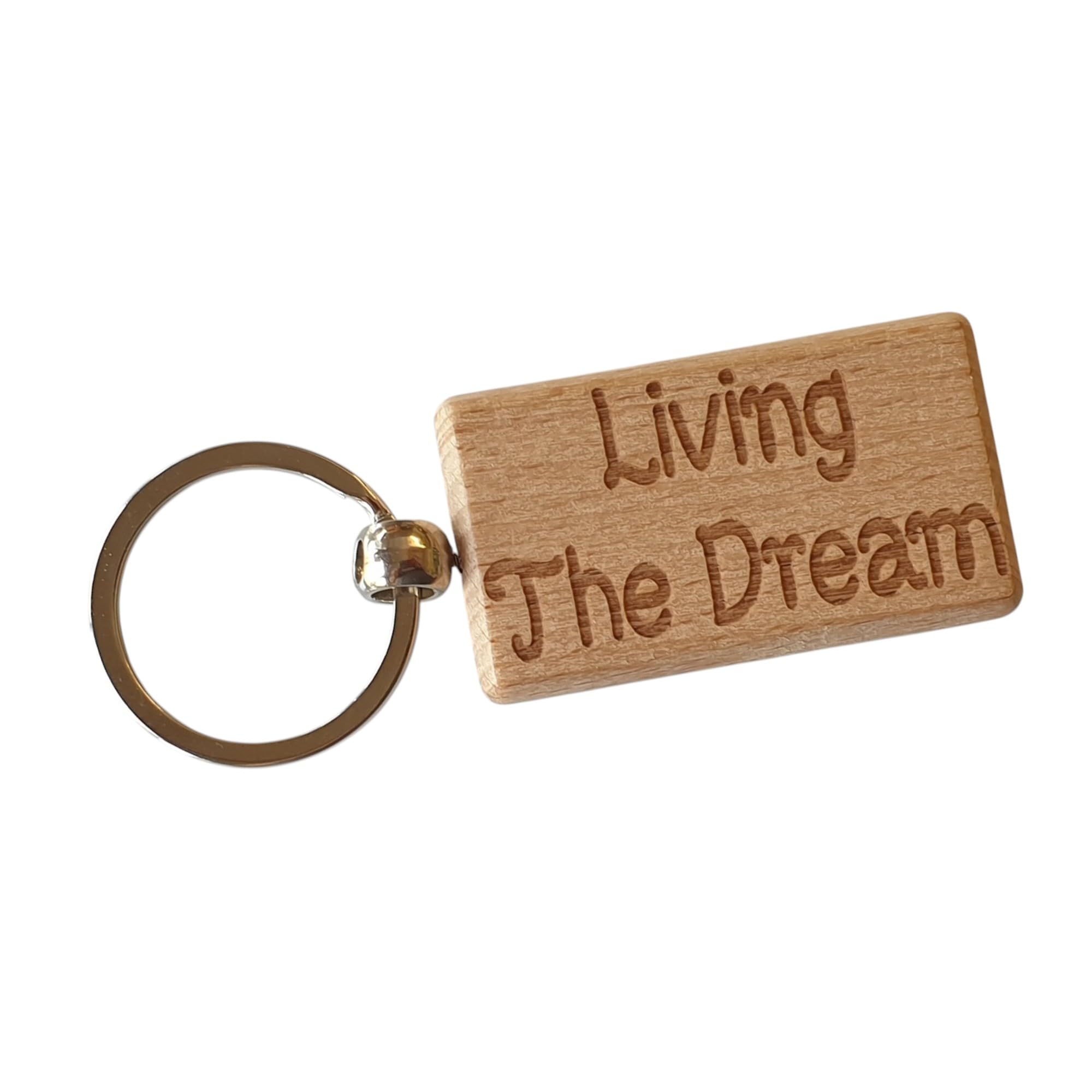 Decalarama Brown Wooden Keyring Gift Living The Dream Nice Cute Engraved Wood Key Fob Novelty Present