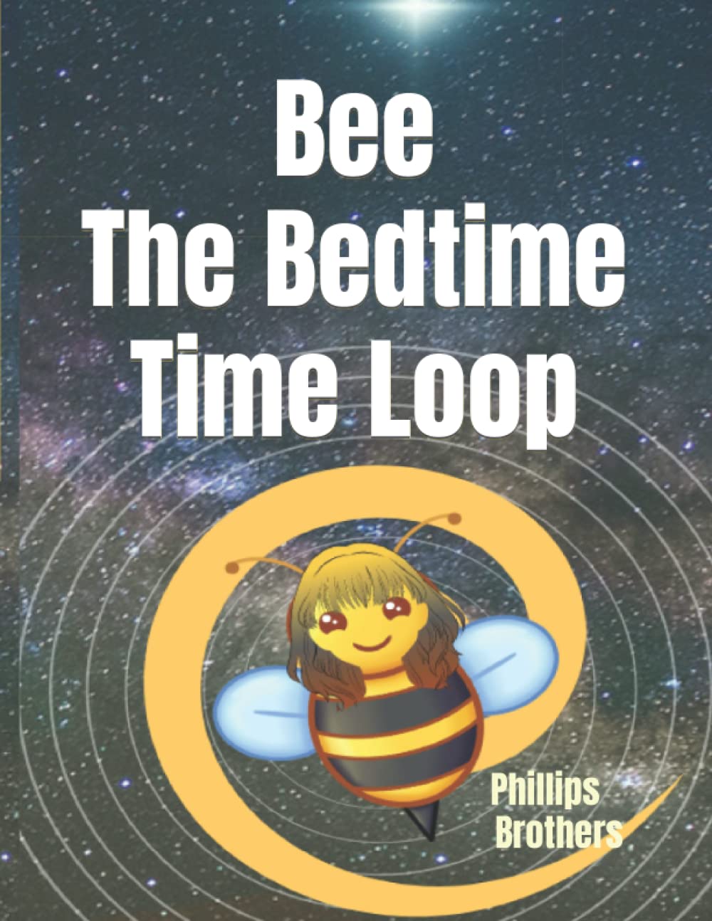 Bee The Bedtime Time Loop: fun children rhyming story book time travelling bee