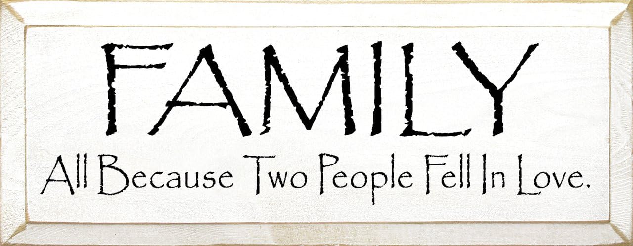 Wooden Sign - Family ~ All because two people fell in love. (Black)