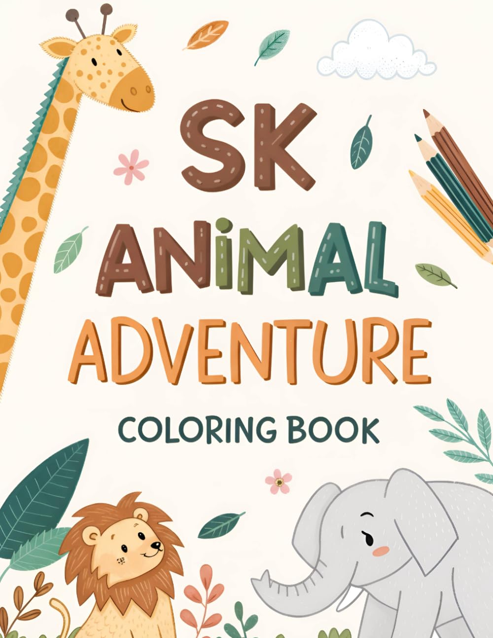 My First Big Book of Animal Coloring: Adorable Creatures for Toddlers & Preschoolers, Ages 3-6 (Jumbo Pages & Thick Lines)