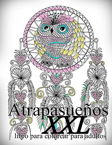 Atrapasueños XXL: libro para colorear para adultos (Spanish Edition)