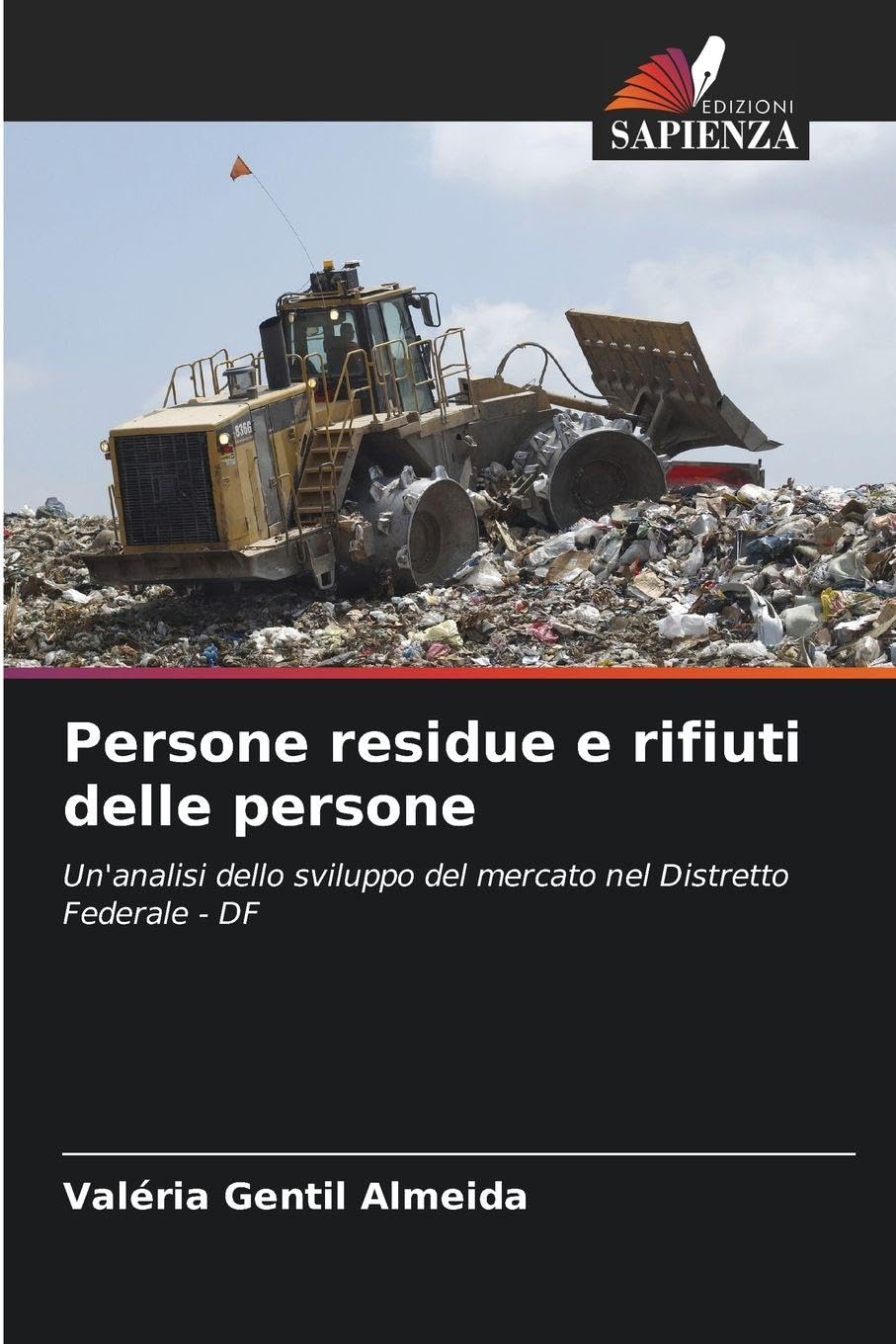 Persone residue e rifiuti delle persone: Un'analisi dello sviluppo del mercato nel Distretto Federale - DF