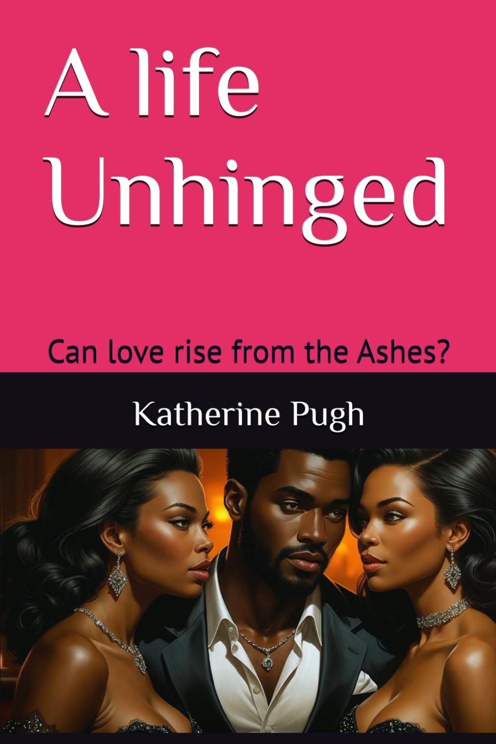A life Unhinged: 1 (The Unhinged Series)