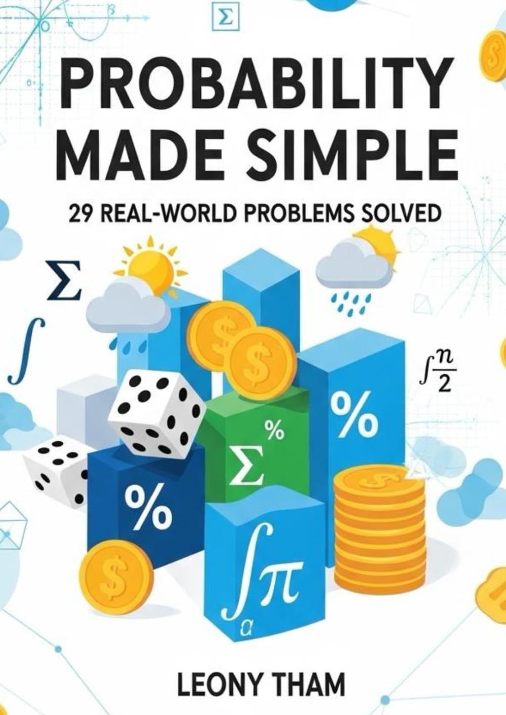 Probability Made Simple: 29 Real-World Problems Solve