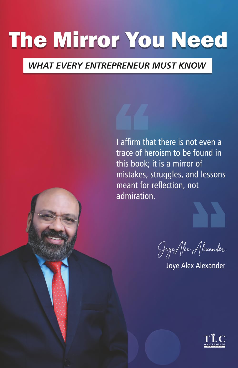 THE MIRROR YOU NEED : What Every Entrepreneur Must Know