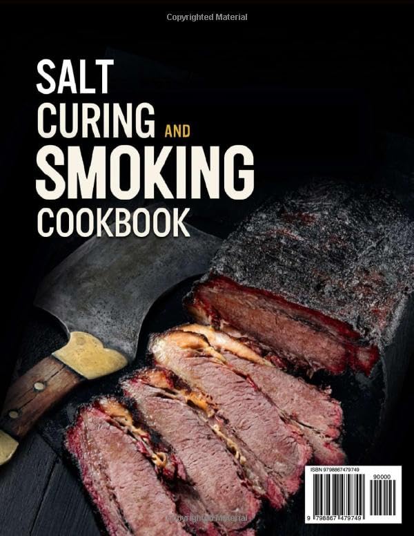 Salt Curing & Smoking Cookbook: The Bible • Master The Art of Safely Preserving Your Meat, Fish, and Game with Time-Tested Techniques and 180+ Easy, Succulent Recipes Ready to Taste All Year Round - Image 2