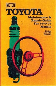 Hardcover Toyota: Maintenance and Repair Guide for 1970-77 Models, Celica, Corolla, Corona. Ed by Louis C. Forier (Motor Maintenance and Repair Guides) Book