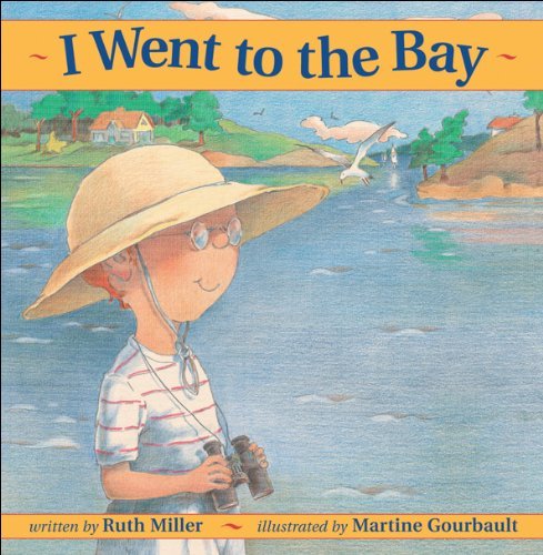 I Went to the Bay by Ruth Miller (1998-08-01)