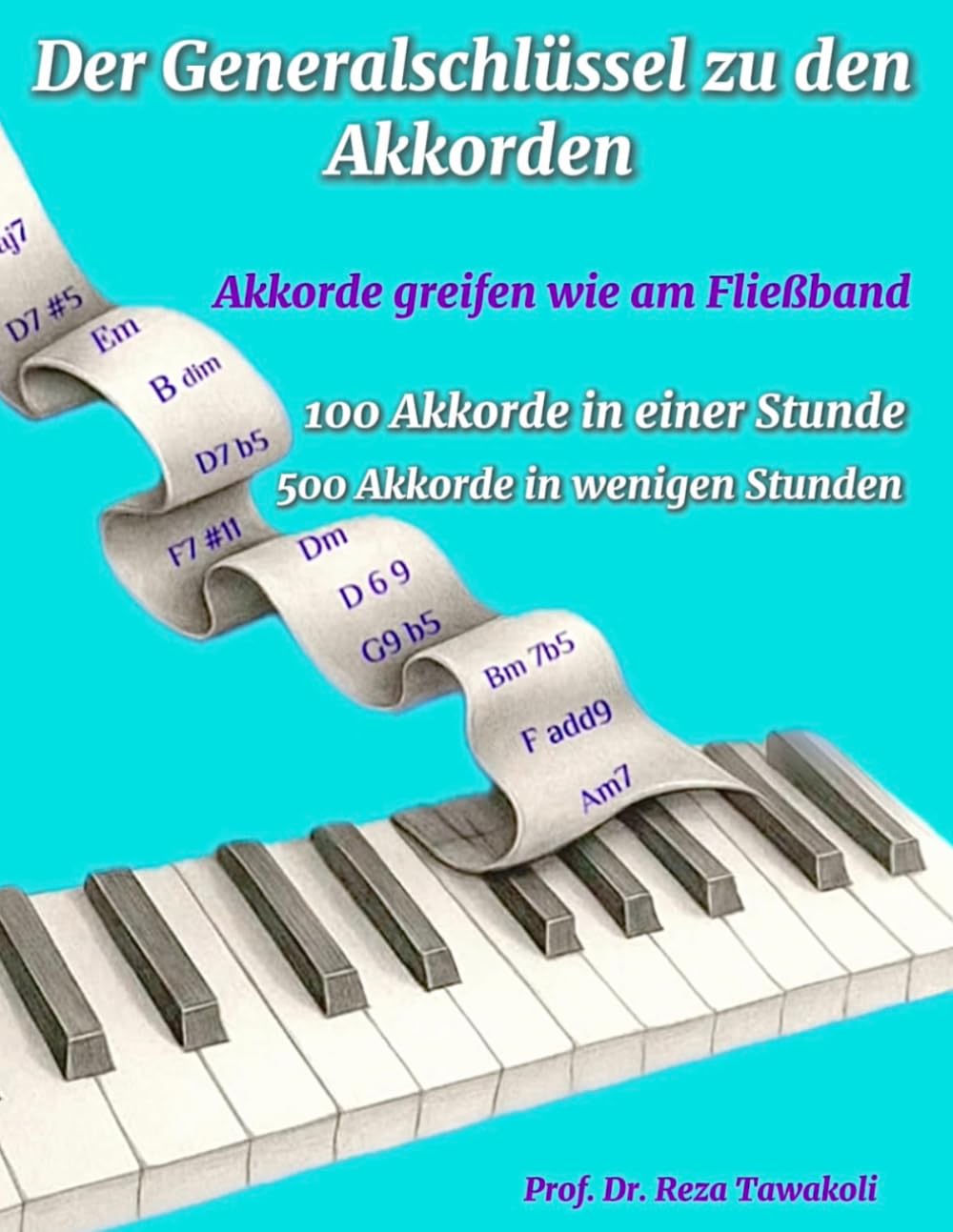 Der Generalschlüssel zu den Akkorden: Akkorde greifen wie am Fließband