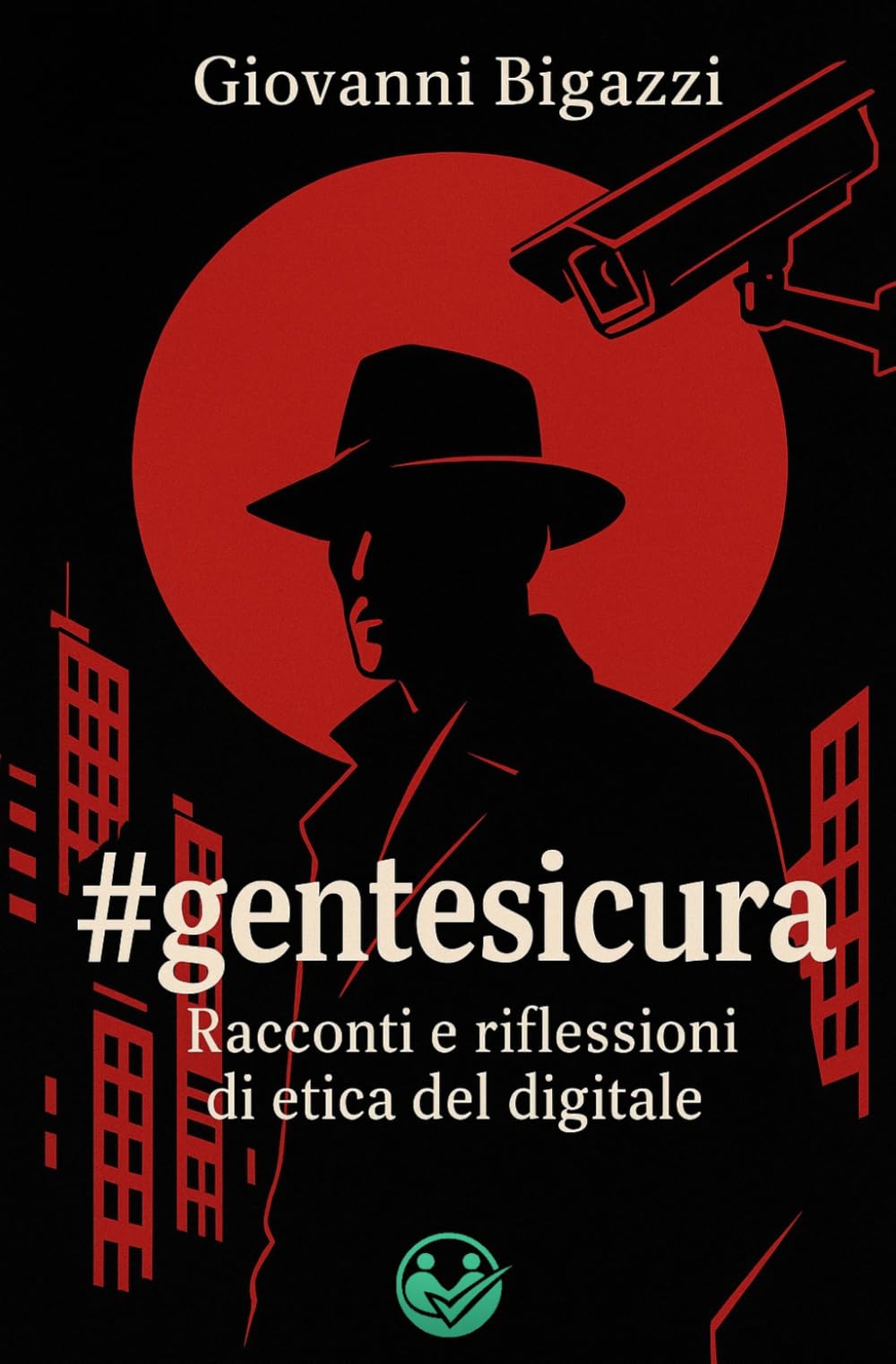 #gentesicura: Racconti e riflessioni di etica del digitale