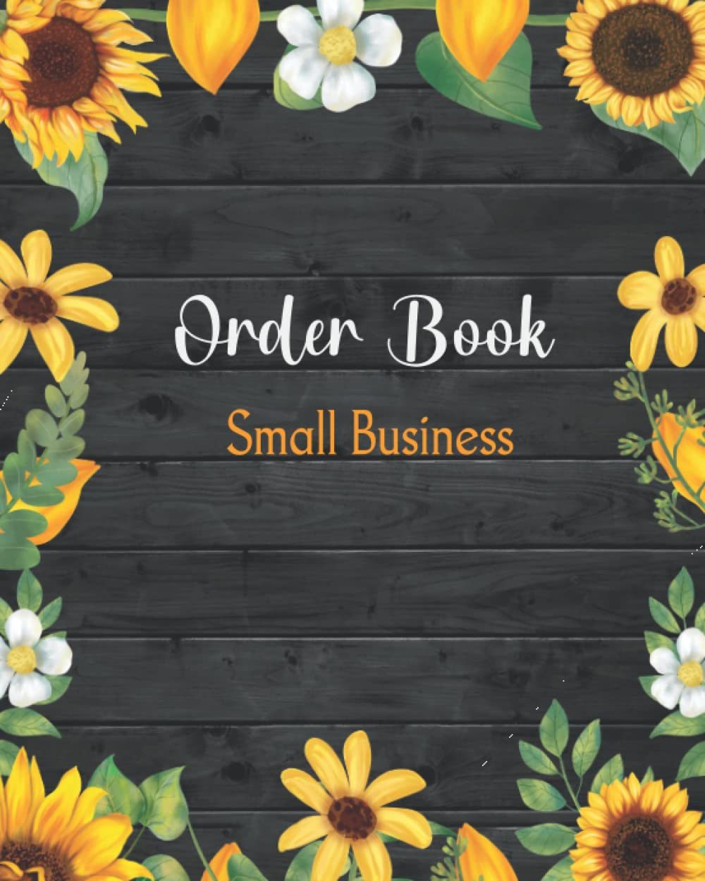 Order Book For Small Business: order form log book | order log book for small business or personal | sales order book for small business | order forms ... book | sale order book | size 8X10 inches