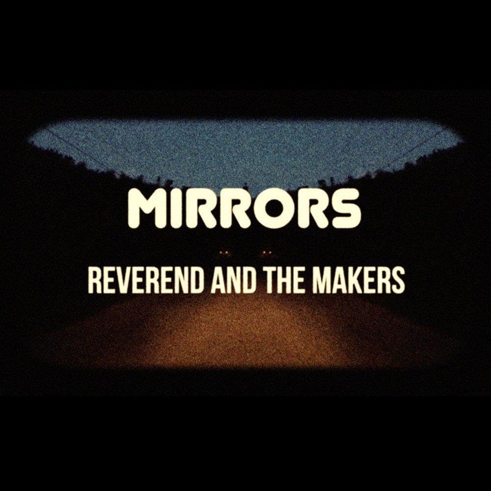 Reverend and the Makers Mirrors CD NEW