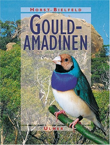 Gouldamadinen: Haltung, Zucht und Farbspielarten