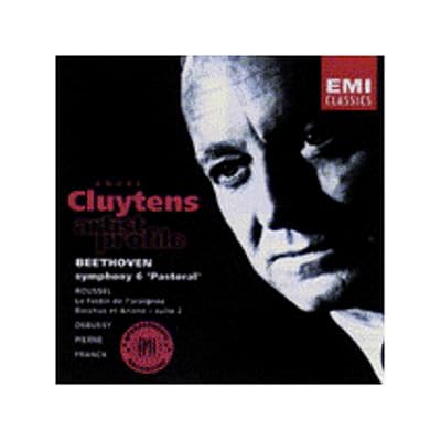 Andre Cluytens - Beethoven (Symphony 6); Franck; Pierne (Concertstuck); Berlioz; Roussel; Debussy