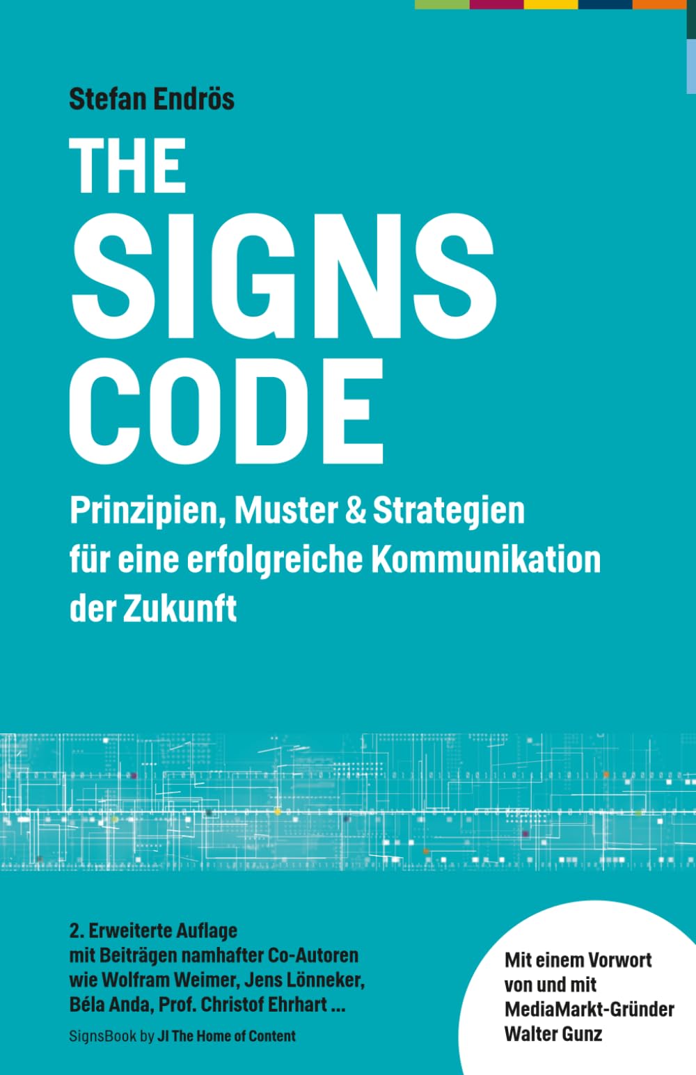 THE SIGNS CODE: Prinzipien, Muster & Strategien für eine erfolgreiche Kommunikation der Zukunft