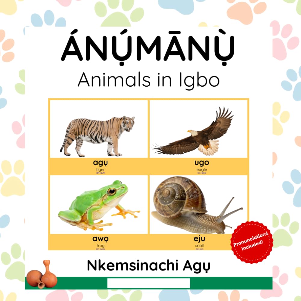 Anumanu: Animals in Igbo (Igbo and Yoruba Montessori (Bilingual Series))