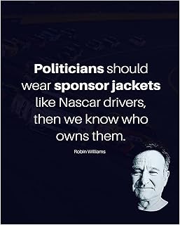 Politicians Should Wear Sponsor Jackets-Funny Wall Decor, Our Funny Quotes Wall Art Print With R. Williams Quotes Is Perfect Wall Art for Home Decorations, Office Decor & Studio Decor. Unframed- 8x10"