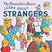 The Berenstain Bears Learn About Strangers