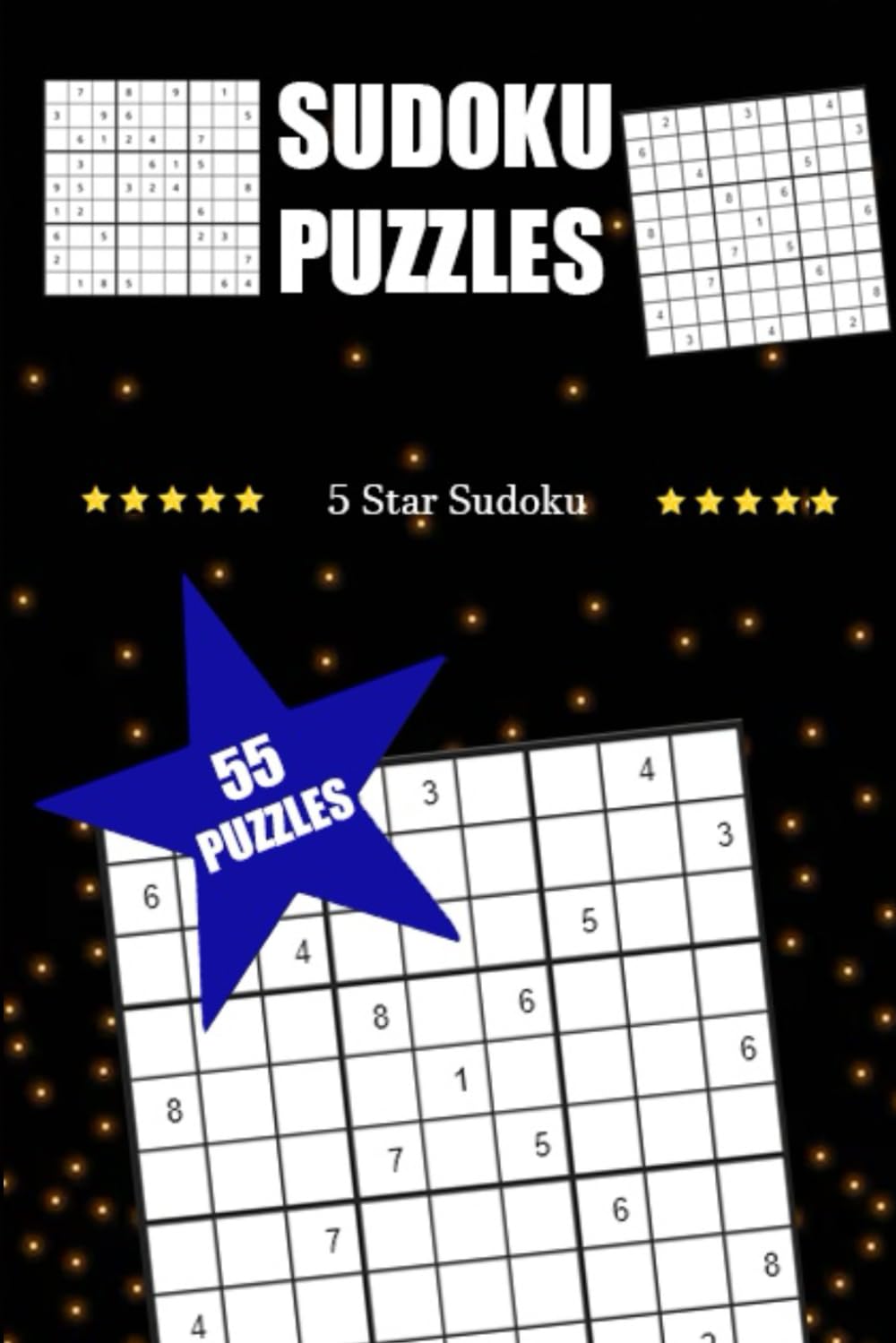 5 Star Sudoku: 50+ Puzzles: 5 Star Sudoku Puzzles - 50+ puzzles with Solutions included